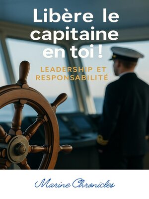 cover image of Libère le capitaine en toi !